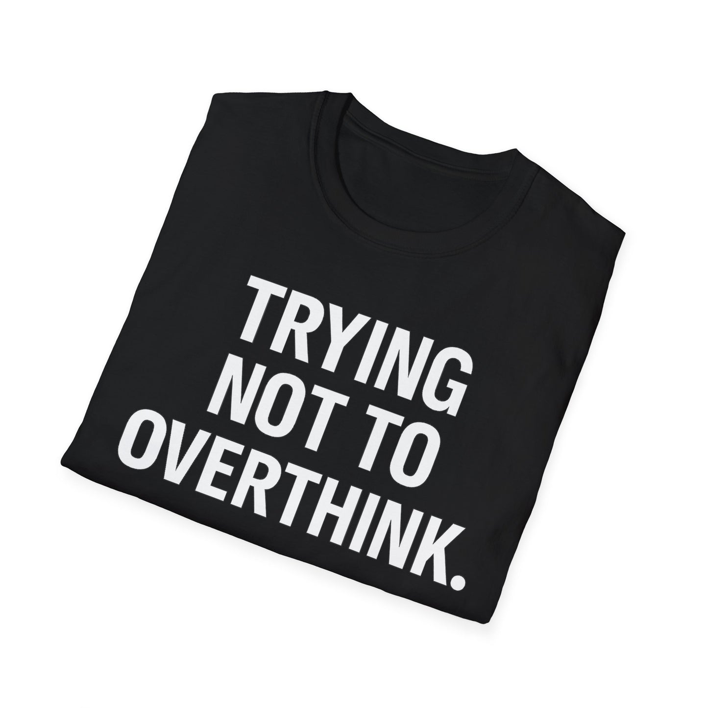 Trying Not To Shut Down T-Shirt — Mental Health Awareness Graphic Tee