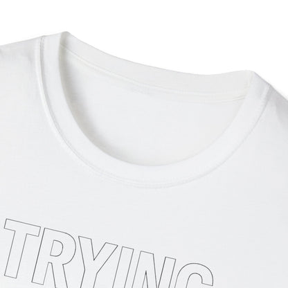 Trying Not To Shut Down T-Shirt — Mental Health Awareness Graphic Tee
